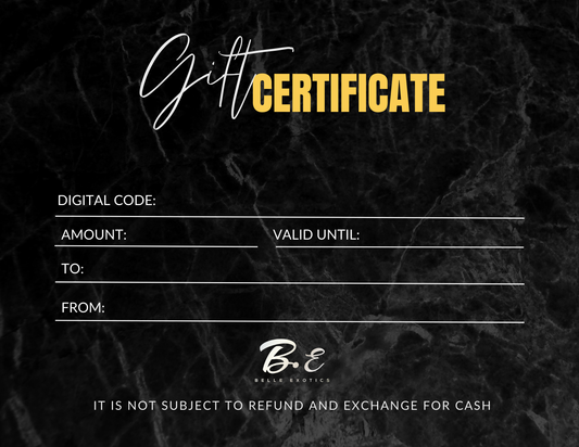 At Belle Exotics, our gift cards make the perfect present for any occasion! Let your loved ones choose exactly what they want from our exquisite collection. Available in various denominations, these gift cards are a thoughtful and flexible way to share the joy. Add one to your order today and give the gift of choice!