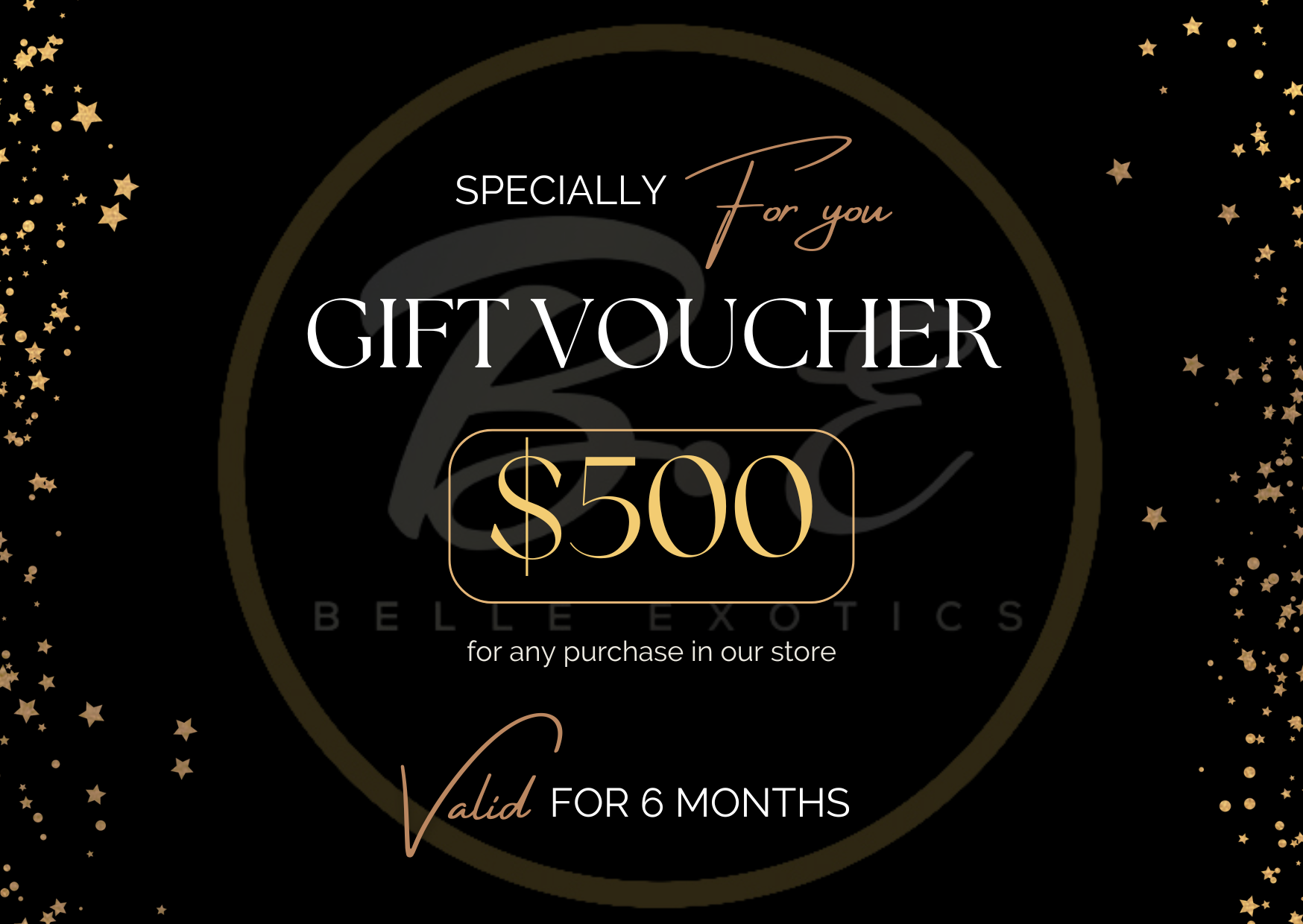 At Belle Exotics, our gift cards make the perfect present for any occasion! Let your loved ones choose exactly what they want from our exquisite collection. Available in various denominations, these gift cards are a thoughtful and flexible way to share the joy. Add one to your order today and give the gift of choice!