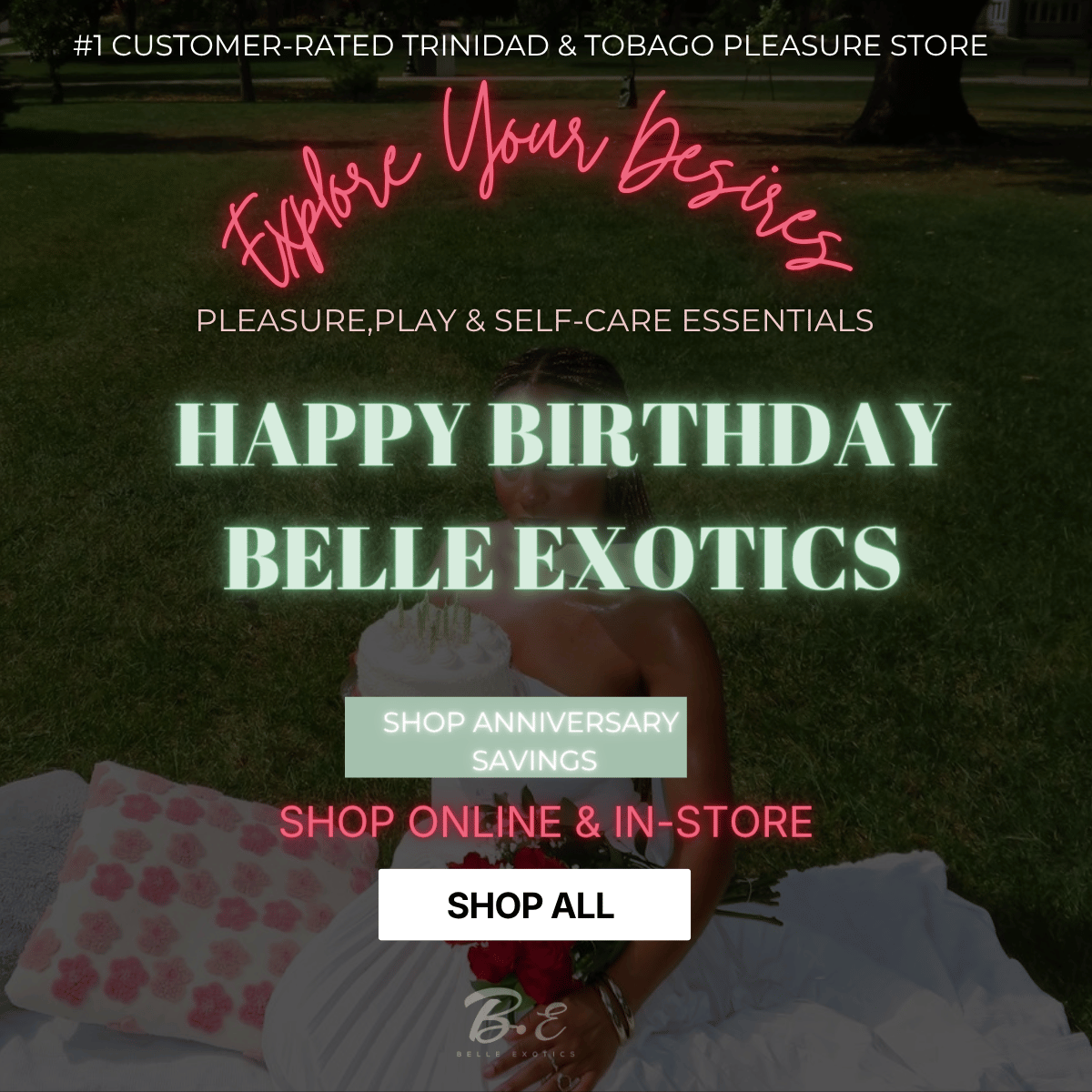 Promotional image for a Belle Exotics Anniversary with text overlay and a person in a white dress.Promotional advertisement for a Trinidad & Tobago pleasure store with text and a person in a yellow top. Anniversary Campaign  by Belle Exotics in Trinidad and Tobago promoting confident exploration, sexual wellness, and guided intimacy in-store and online.